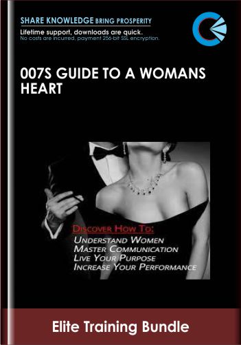 007s Guide to a Womans Heart - Elite Training Bundle