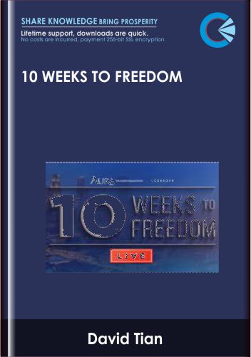 10 Weeks to Freedom - David Tian