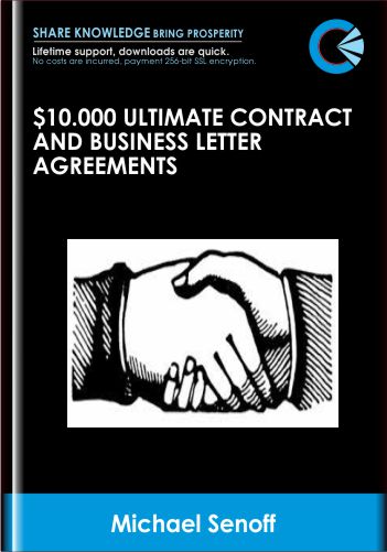 $10.000 Ultimate Contract and Business Letter Agreements - Michael Senoff