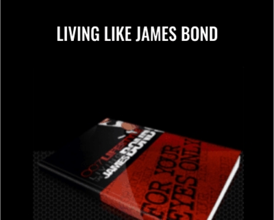 Living Like James Bond