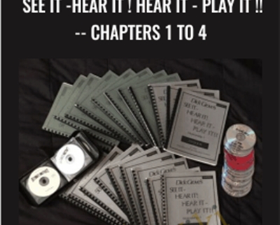 See It -Hear It ! Hear It-Play It !!--Chapters 1 to 4 - Dick Grove