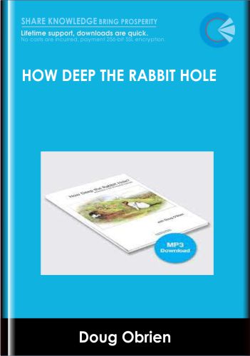 How Deep the Rabbit Hole - Doug OBrien