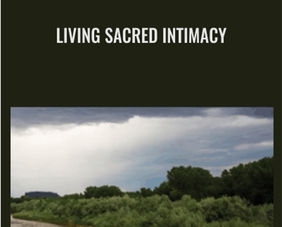 Living Sacred Intimacy