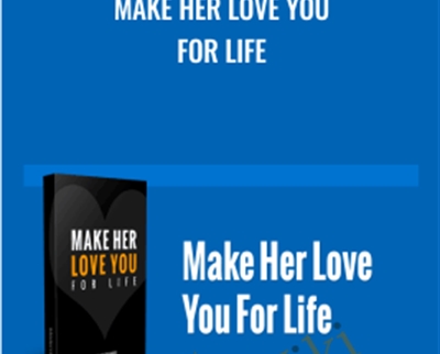 make her love you for life