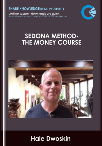 Sedona Method-The Money Course - Hale Dwoskin