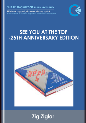 See You at the Top-25th Anniversary Edition - Zig Ziglar