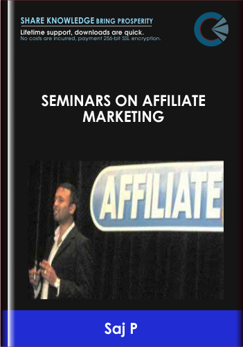 Seminars on Affiliate Marketing - Saj P
