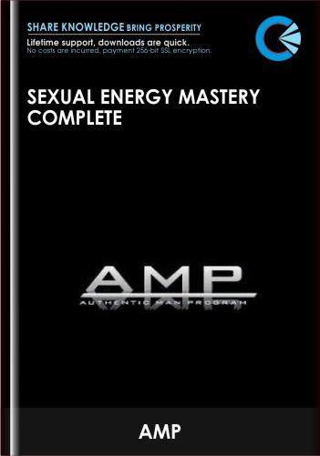 Sexual Energy Mastery Complete - AMP