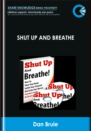 Shut Up And Breathe - Dan Brule