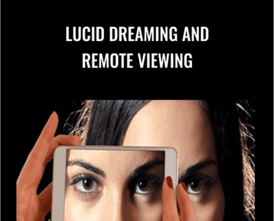 Lucid Dreaming and Remote Viewing - Ultimate Combo