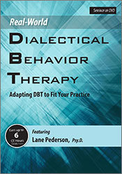 Real-World DBT-Adapting DBT to Fit Your Practice