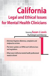 California Legal and Ethical Issues for Mental Health Clinicians