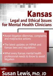 Kansas Legal and Ethical Issues for Mental Health Clinicians