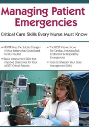 Managing Patient Emergencies -Critical Care Skills Every Nurse Must Know