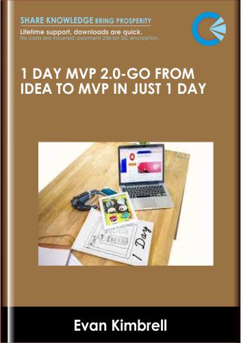 1 day MVP 2.0-Go from idea to MVP in just 1 day - Evan Kimbrell