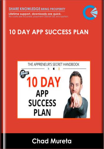 10 Day App Success Plan - Chad Mureta