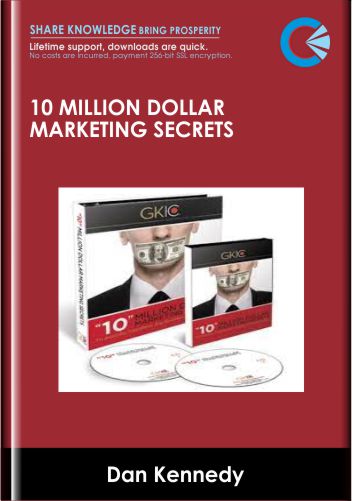 10 Million Dollar Marketing Secrets - Dan Kennedy