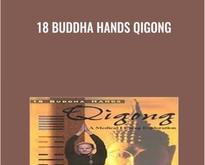 18 Buddha Hands Qigong