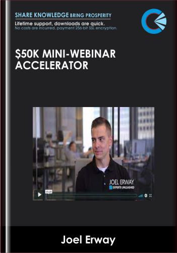 $50k Mini-Webinar Accelerator - Joel Erway
