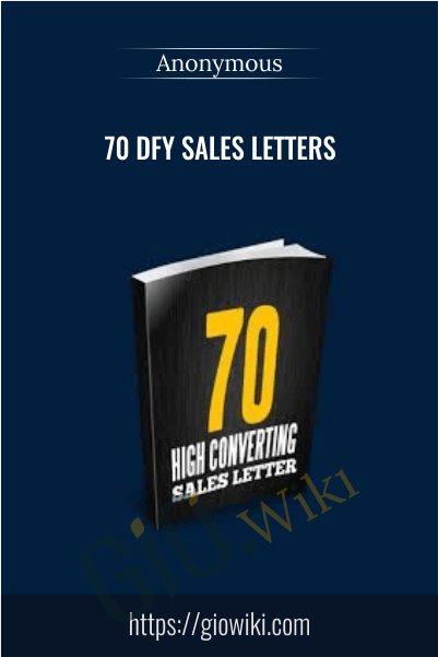 70 DFY Sales Letters - Anonymously