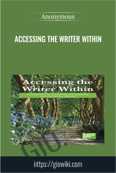 Accessing the Writer Within - Anonymously