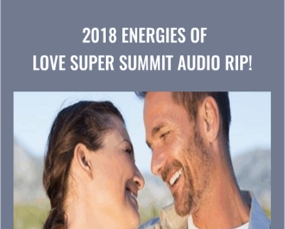2018 Energies of Love Super Summit AUDIO RIP!