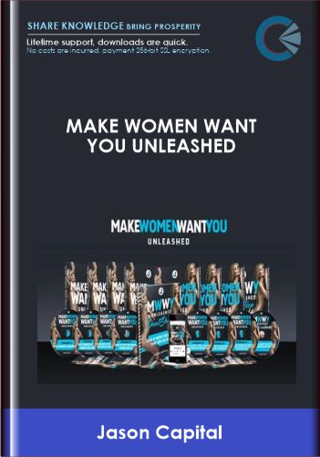 Make Women Want You Unleashed - Jason Capital