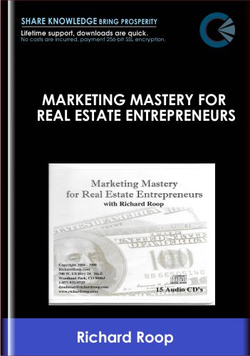 Marketing Mastery for Real Estate Entrepreneurs - Richard Roop