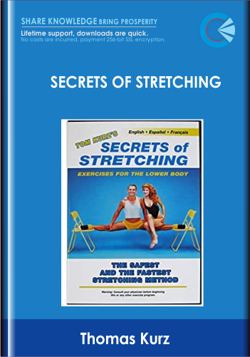 Secrets of Stretching - Thomas Kurz