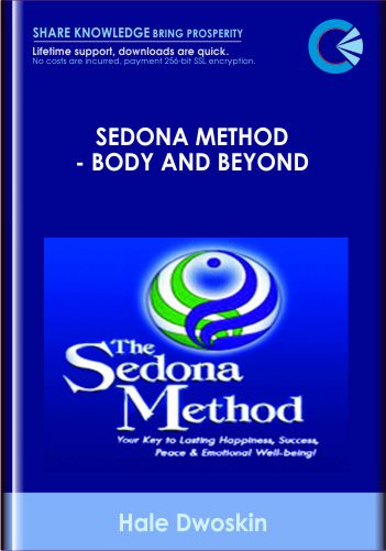 Sedona Method-Body and Beyond - Hale Dwoskin