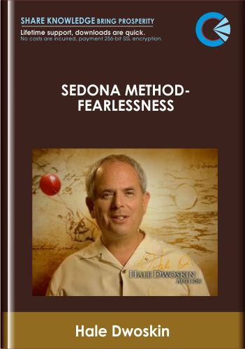 Sedona Method-Fearlessness - Hale Dwoskin