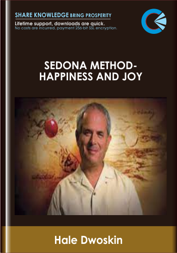 Sedona Method-Happiness And Joy - Hale Dwoskin
