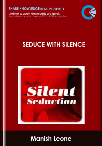 Seduce With Silence - Manish Leone