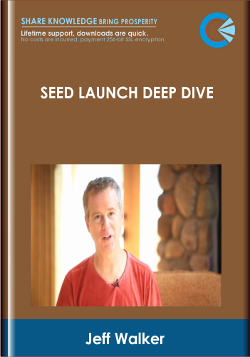 Seed Launch Deep Dive - Jeff Walker