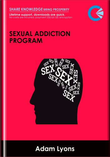 Only $18, Sexual Addiction Program - Adam Lyons