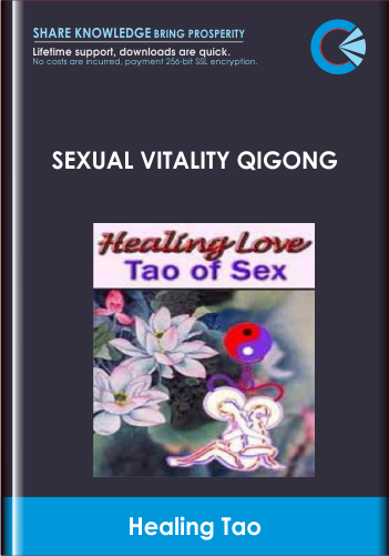 Sexual Vitality Qigong - Healing Tao