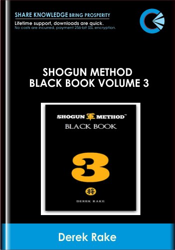 Shogun Method Black Book Volume 3 - Derek Rake