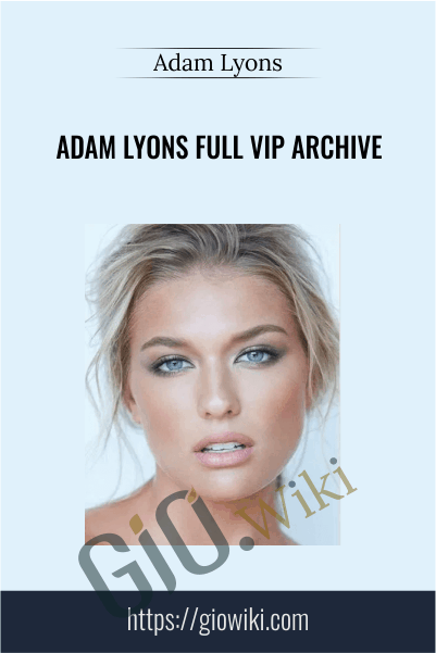 Adam Lyons Full VIP Archive - Adam Lyons