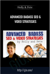 Advanced Badass SEO and Video Strategies - Holly and Pete
