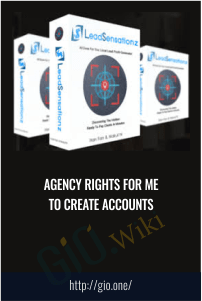Agency rights for me to create accounts - Leadsensationz