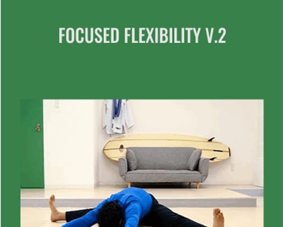 focused flexibility review
