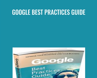 Google Best Practices Guide - Jerry West