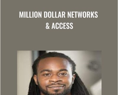 Million Dollar Networks and Access - Greg Greenway