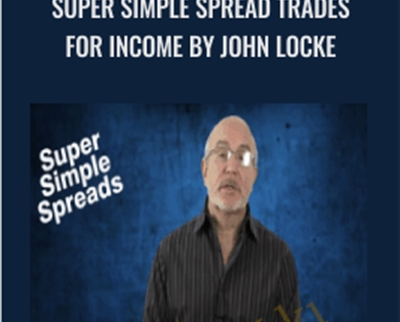 Super Simple Spread Trades for Income by John Locke