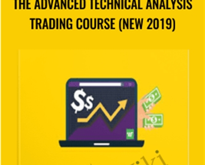 The Advanced Technical Analysis Trading Course (New 2019)