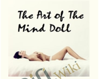 The Art of The Mind Doll