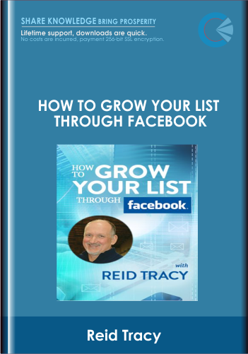 How to Grow Your List Through Facebook - Reid Tracy