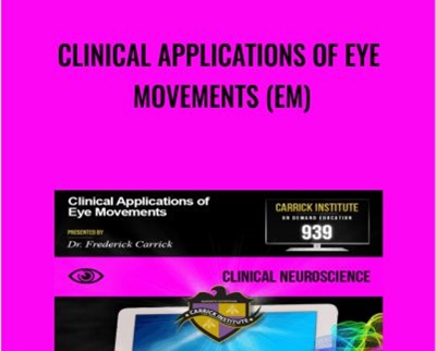 Clinical Applications of Eye Movements (EM)