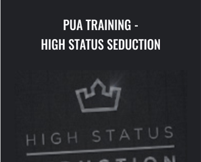 PUA Training-High Status Seduction