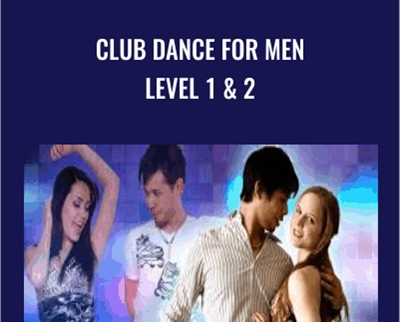 Club Dance for Men Level 1 & 2